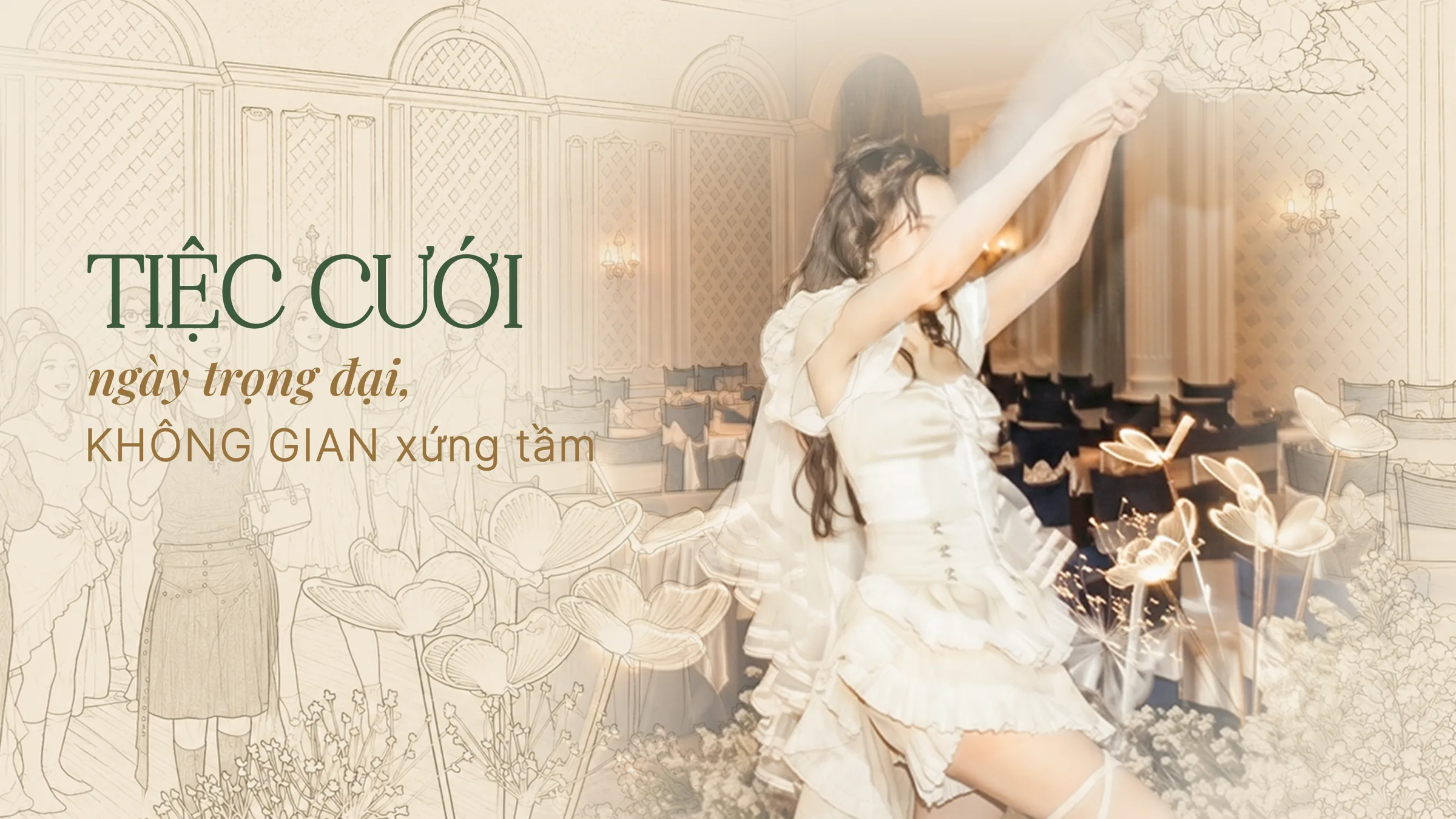 Tiệc cưới · ngày trọng đại, không gian xứng tầm